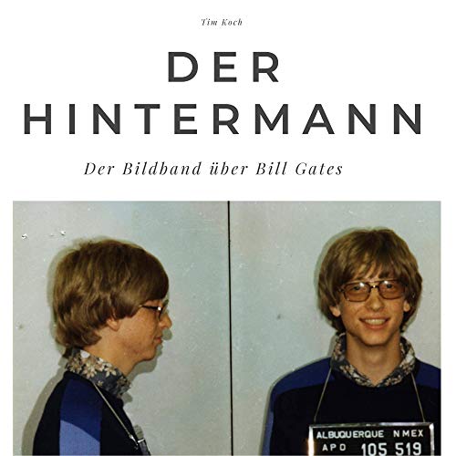 Der Hintermann: Der Bildband über Bill Gates: Der Bildband über Bill Gates. Sonderausgabe, verfügbar nur bei Amazon von 27 Amigos