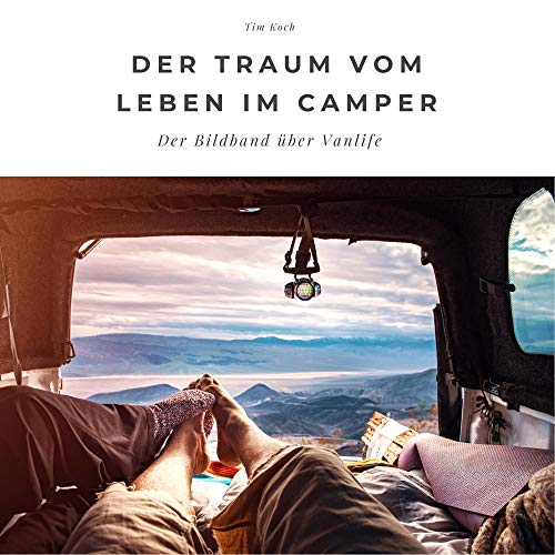 Der Traum vom Leben im Camper: Der Bildband über Vanlife: Der Bildband über Vanlife. Sonderausgabe, verfügbar nur bei Amazon von 27 Amigos