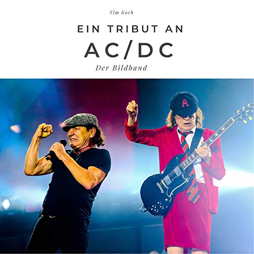 Ein Tribut an AC/DC: Der Bildband: Der Bildband. Sonderausgabe, verfügbar nur bei Amazon von 27amigos