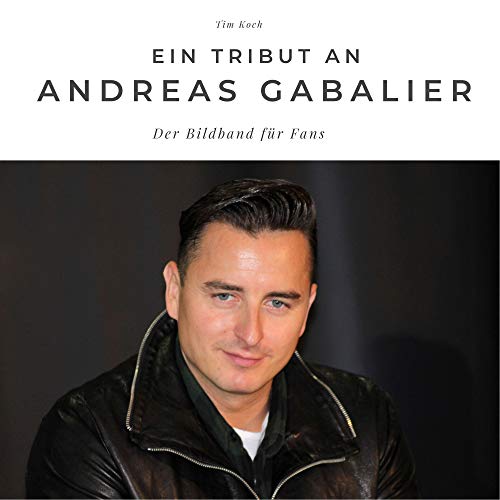 Ein Tribut an Andreas Gabalier: Der Bildband für Fans: Der Bildband für Fans. Sonderausgabe, verfügbar nur bei Amazon von 27amigos