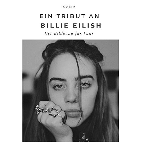 Ein Tribut an Billie Eilish: Der Bildband für Fans. Sonderausgabe, verfügbar nur bei Amazon von 27 Amigos