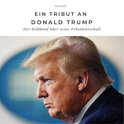 Ein Tribut an Donald Trump: Der Bildband über seine Präsidentschaft: Der Bildband über seine Präsidentschaft. Sonderausgabe, verfügbar nur bei Amazon von 27 Amigos