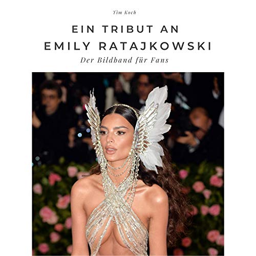 Ein Tribut an Emily Ratajkowski: Der Bildband für Fans. Sonderausgabe, verfügbar nur bei Amazon von 27 Amigos