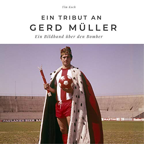 Ein Tribut an Gerd Müller: Ein Bildband über den Bomber: Ein Bildband über den Bomber. Sonderausgabe, verfügbar nur bei Amazon von 27amigos