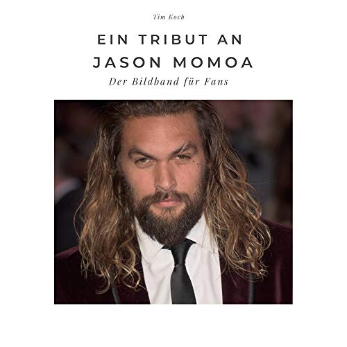 Ein Tribut an Jason Momoa: Der Bildband für Fans. Sonderausgabe, verfügbar nur bei Amazon von 27 Amigos