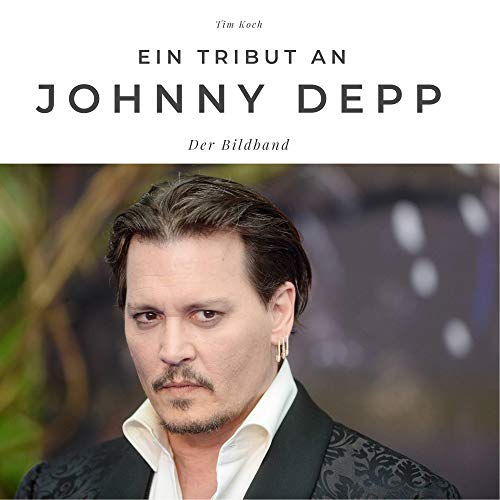 Ein Tribut an Johnny Depp: Der Bildband. Sonderausgabe, verfügbar nur bei Amazon von 27amigos