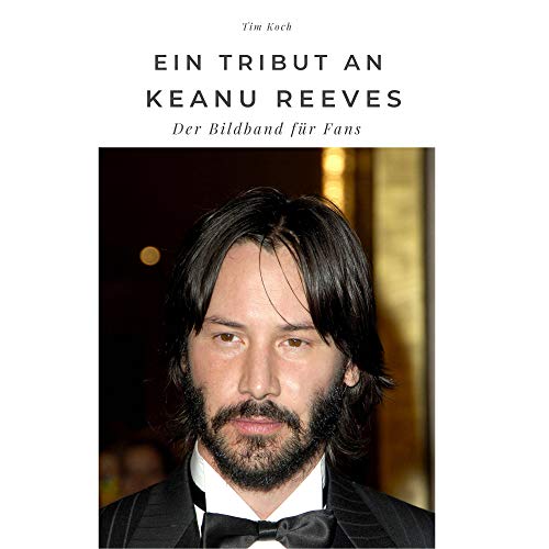 Ein Tribut an Keanu Reeves: Der Bildband für Fans. Sonderausgabe, verfügbar nur bei Amazon von 27 Amigos