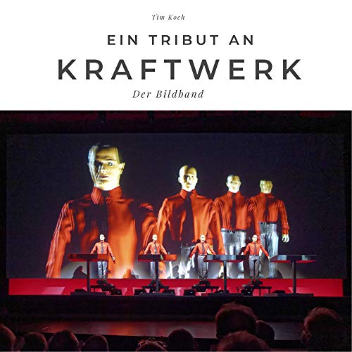 Ein Tribut an Kraftwerk: Der Bildband. Sonderausgabe, verfügbar nur bei Amazon von 27amigos