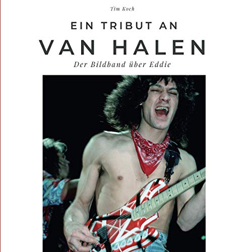 Ein Tribut an Van Halen: Der Bildband über Eddie. Sonderausgabe, verfügbar nur bei Amazon von 27amigos