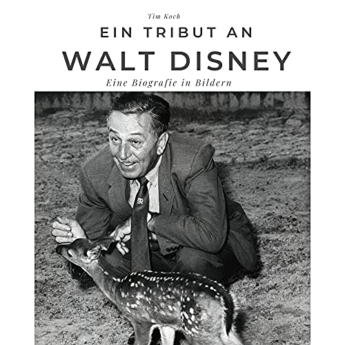 Ein Tribut an Walt Disney: Eine Biografie in Bildern von 27amigos