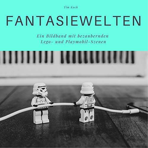 Fantasiewelten: Ein Bildband mit bezaubernden Lego- und Playmobilszenen: Ein Bildband mit bezaubernden Lego- und Playmobilszenen. Sonderausgabe, verfügbar nur bei Amazon von 27amigos