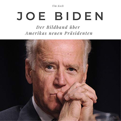 Joe Biden: Der Bildband über Amerikas neuen Präsidenten: Der Bildband über Amerikas neuen Präsidenten. Sonderausgabe, verfügbar nur bei Amazon Joe Biden: Der Bildband über Amerikas neuen Präsidenten: Der Bildband über Amerikas neuen Präsidenten. Sonderausgabe, verfügbar nur bei Amazon von 27amigos