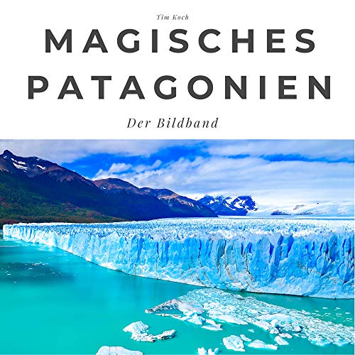 Magisches Patagonien: Der Bildband. Sonderausgabe, verfügbar nur bei Amazon von 27 Amigos