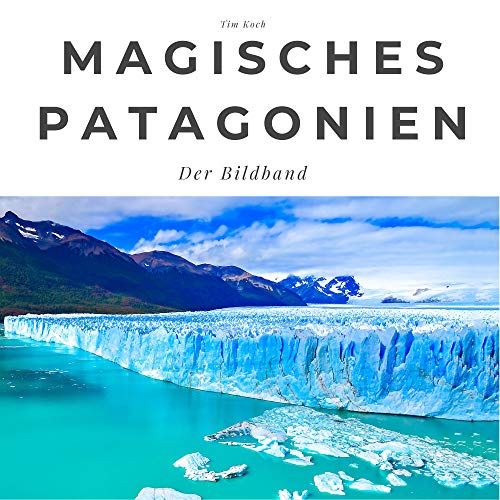 Magisches Patagonien: Der Bildband: Der Bildband. Sonderausgabe, verfügbar nur bei Amazon von 27 Amigos