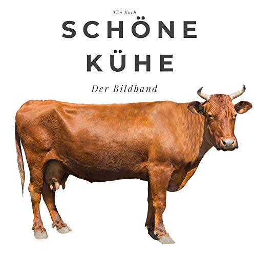 Schöne Kühe: Der Bildband. Sonderausgabe, verfügbar nur bei Amazon von 27 Amigos