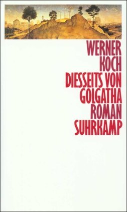 Diesseits von Golgatha: Roman Diesseits von Golgatha: Roman