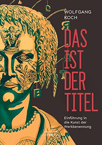 Das ist der Titel: Einführung in die Kunst der Werkbenennung von HOLLITZER Verlag