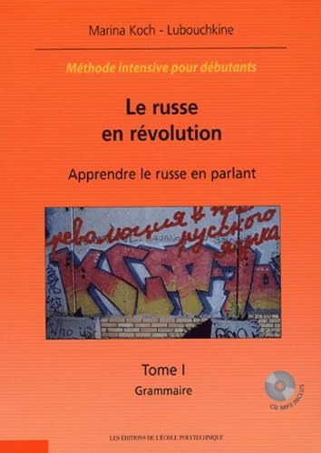 Le Russe en révolution, (2 volumes + 1 CD Audio) : Apprendre le russe en parlant: Apprendre le russe en parlant. Tome I et Tome II. CD MP3 inclus. von ECOLE POLYTECH