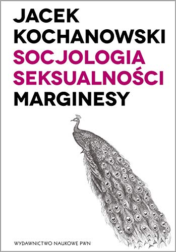 Socjologia seksualności Marginesy von Wydawnictwo Naukowe PWN