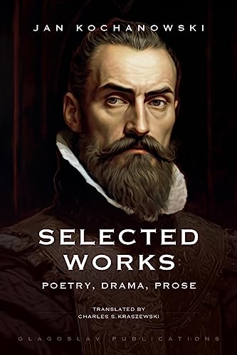 Selected Works: Poetry, Drama, Prose von GLAGOSLAV PUBLICATIONS B.V.