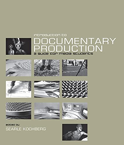 Introduction to Documentary Production: A Guide for Media Students
