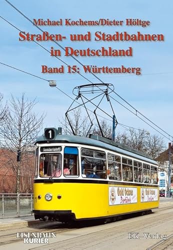 Straßen- und Stadtbahnen in Deutschland, Band 15: Württemberg