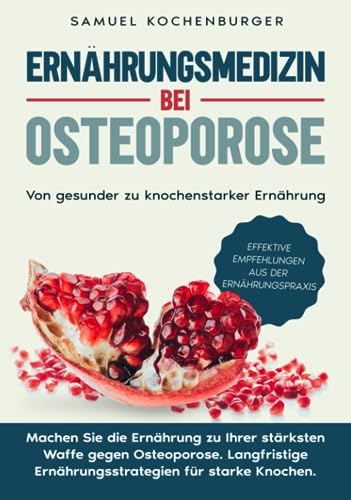 Ernährungsmedizin bei Osteoporose: Von gesunder zu knochenstarker Ernährung: Machen Sie die Ernährung zu Ihrer stärksten Waffe gegen Osteoporose. Langfristige Ernährungsstrategien für starke Knochen. Ernährungsmedizin bei Osteoporose: Von gesunder zu knochenstarker Ernährung: Machen Sie die Ernährung zu Ihrer stärksten Waffe gegen Osteoporose. Langfristige Ernährungsstrategien für starke Knochen.
