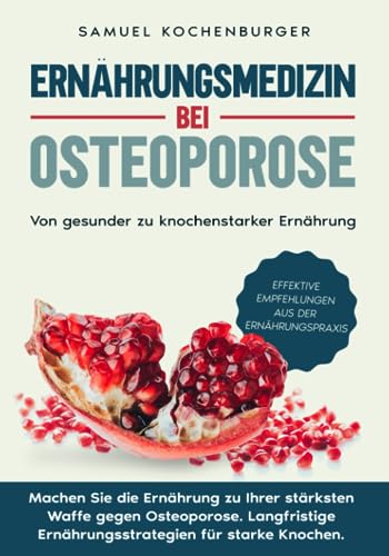 Ernährungsmedizin bei Osteoporose: Von gesunder zu knochenstarker Ernährung: Machen Sie die Ernährung zu Ihrer stärksten Waffe gegen Osteoporose. Langfristige Ernährungsstrategien für starke Knochen. Ernährungsmedizin bei Osteoporose: Von gesunder zu knochenstarker Ernährung: Machen Sie die Ernährung zu Ihrer stärksten Waffe gegen Osteoporose. Langfristige Ernährungsstrategien für starke Knochen.
