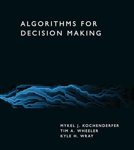 Algorithms for Decision Making von The MIT Press