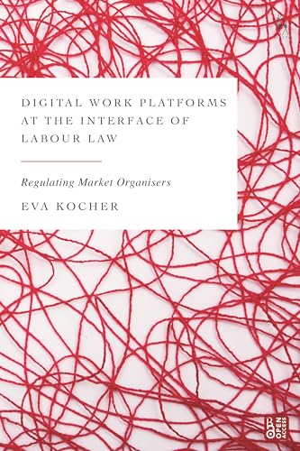 Digital Work Platforms at the Interface of Labour Law: Regulating Market Organisers