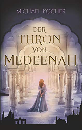 Der Thron von Medeenah: Band 1 von Books on Demand