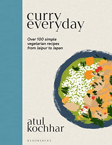 Curry Everyday: Over 100 Simple Vegetarian Recipes from Jaipur to Japan von Bloomsbury
