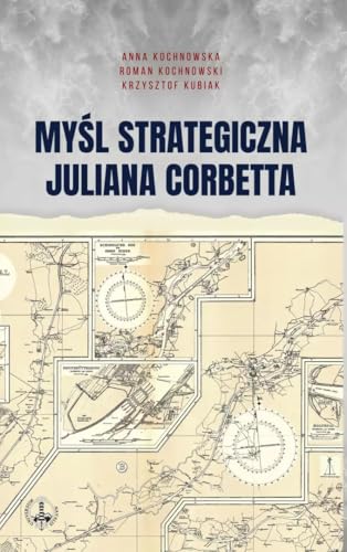 Myśl strategiczna Juliana Corbetta Myśl strategiczna Juliana Corbetta von Inforteditions