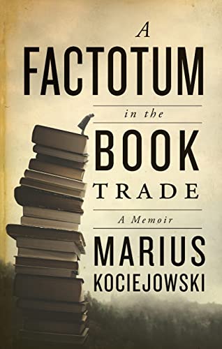 A Factotum in the Book Trade von Biblioasis