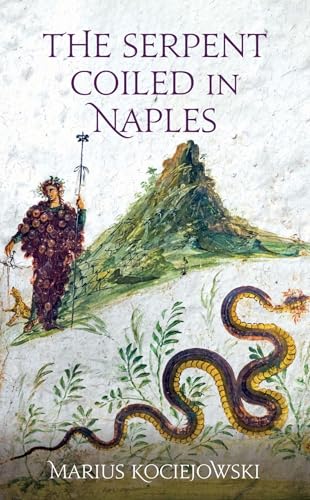 The Serpent Coiled in Naples (Armchair Traveller)