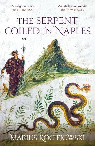 The Serpent Coiled in Naples (Armchair Traveller) von Haus Pub.