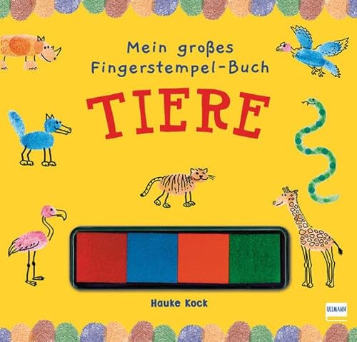 Fingerstempel-Buch Tiere: Mit 4 Stempelkissen (für Kinder ab 4 Jahren)