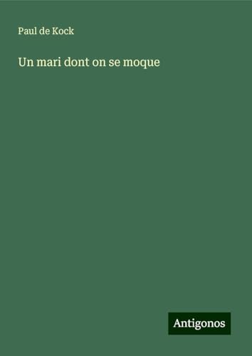 Un mari dont on se moque von Antigonos Verlag