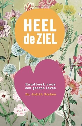 Heel de ziel: Handboek voor een gezond leven von Hajefa, Uitgeverij