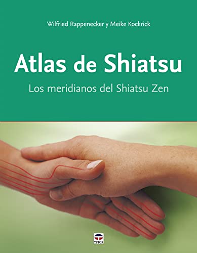 Atlas de shiatsu : los meridianos del shiatsu zen von Ediciones Tutor, S.A.