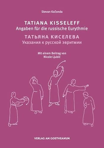 Tatiana Kisseleff: Angaben für die russische Eurythmie