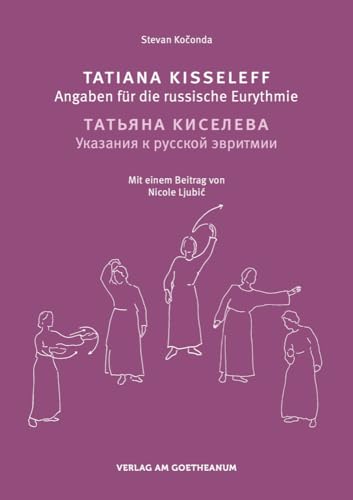 Tatiana Kisseleff: Angaben für die russische Eurythmie