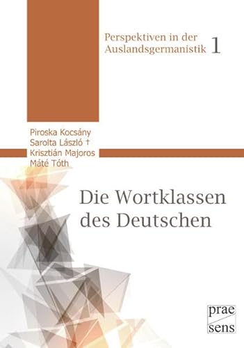 Die Wortklassen des Deutschen (Perspektiven in der Auslandsgermanistik)
