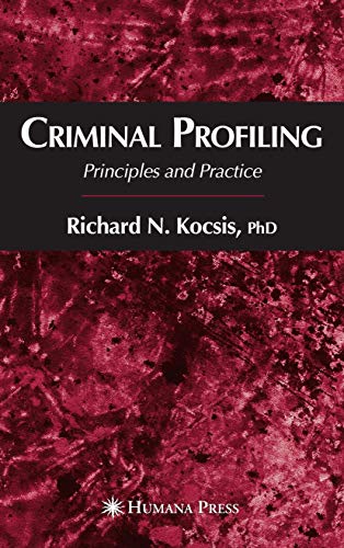 Criminal Profiling: Principles and Practice
