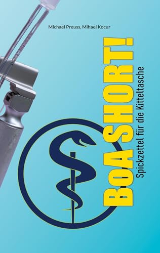 BOA Short!: Spickzettel für die Kitteltasche (Basics of Anesthesiology) von BoD – Books on Demand
