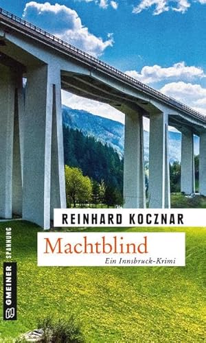 Machtblind: Kriminalroman (Kriminalromane im GMEINER-Verlag) (Finanzdienstleister Paul Prokop) von Gmeiner-Verlag