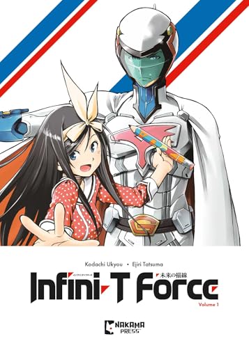 Infini-T Force Vol. 1: Arc to the Future (Volume 1) von Nakama Press