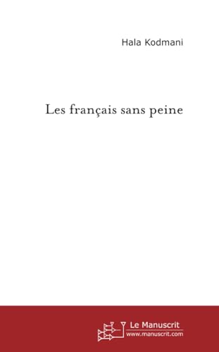LES FRANCAIS SANS PEINE von MANUSCRIT