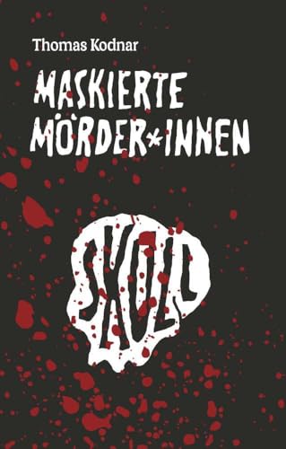Maskierte Mörder*innen: SKULL von Buchschmiede von Dataform Media GmbH