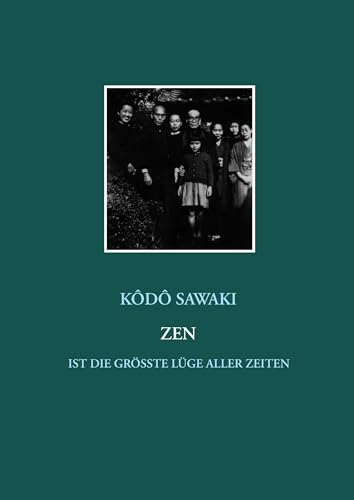 Zen ist die größte Lüge aller Zeiten von Books on Demand